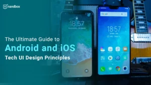 Read more about the article The Ultimate Guide to Android and iOS Tech UI Design Principles
