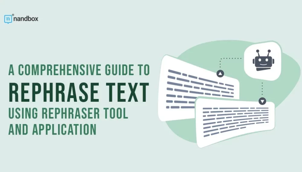  A Comprehensive Guide to Rephrase Text Using rephraser Tool and Application