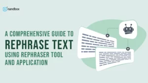 Read more about the article  A Comprehensive Guide to Rephrase Text Using rephraser Tool and Application