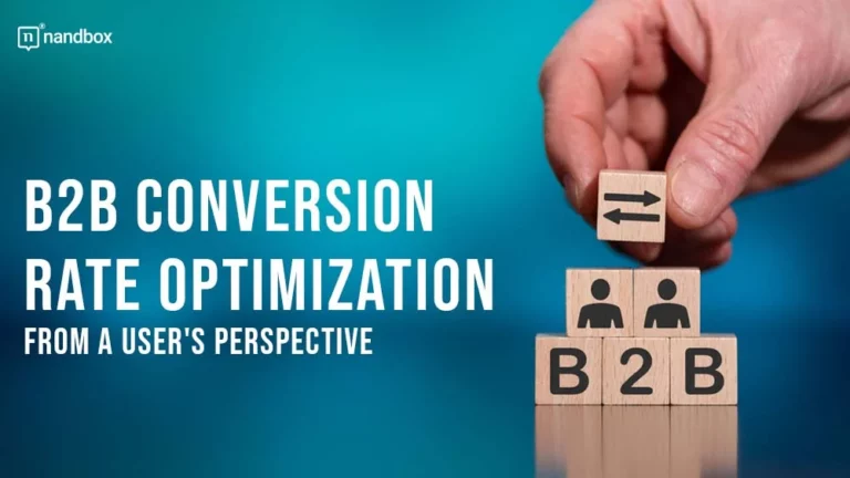 B2B Conversion Rate Optimization From a User's Perspective