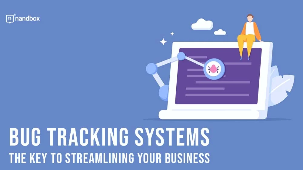 You are currently viewing Bug Tracking Systems: The Key to Streamlining Your Business