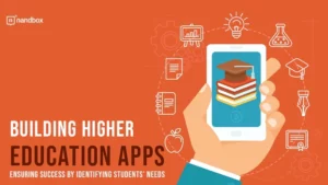 Read more about the article Building Higher Education Apps — Ensuring Success By Identifying Students’ Needs 