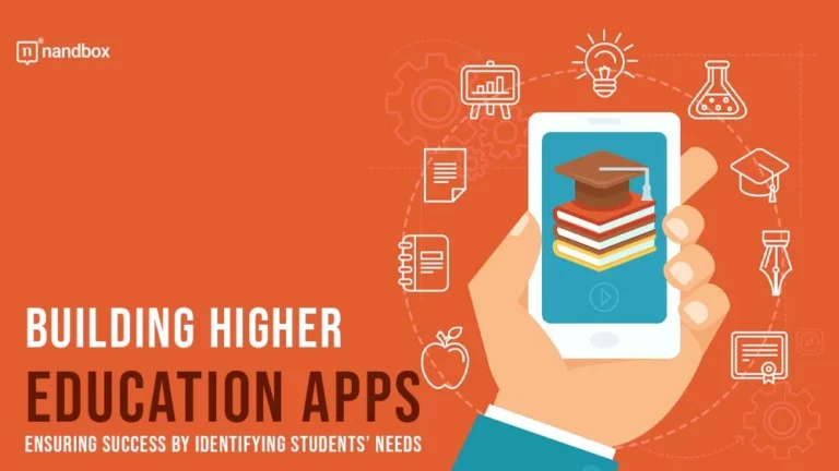 Building Higher Education Apps Ensuring Success By Identifying Students’ Needs 