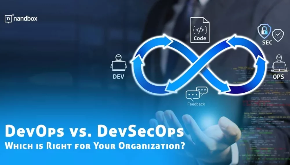 DevOps vs. DevSecOps: Which is Right for Your Organization?