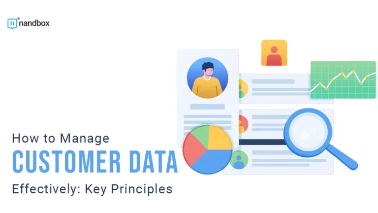 How to Manage Customer Data Effectively Key Principles