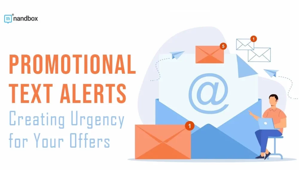 Promotional Text Alerts: Creating Urgency for Your Offers