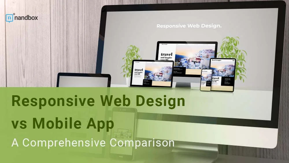 You are currently viewing Responsive Web Design vs Mobile App: A Comprehensive Comparison