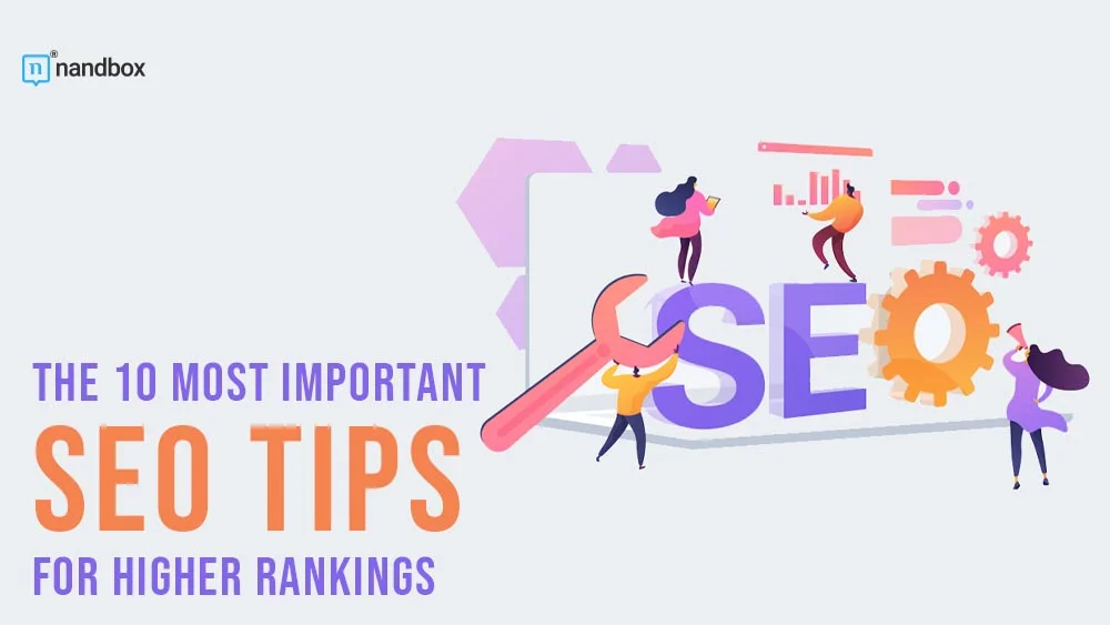 You are currently viewing The 10 Most Important SEO Tips for Higher Rankings