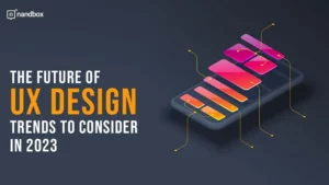Read more about the article The Future of UX Design: Trends to Consider in 2023