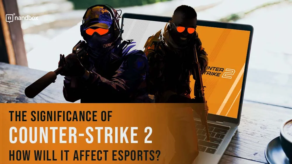 You are currently viewing The Significance of Counter-Strike 2: How Will It Affect Esports?