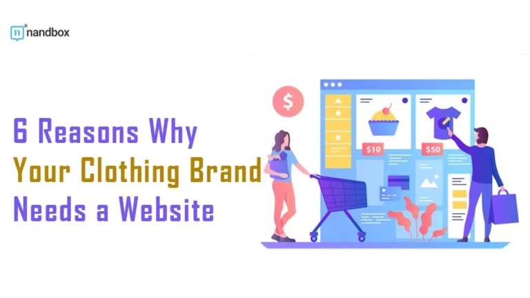 6 Reasons Why Your Clothing Brand Needs a Website
