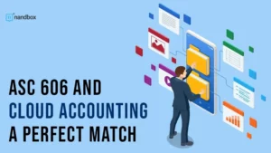 Read more about the article ASC 606 and Cloud Accounting: A Perfect Match