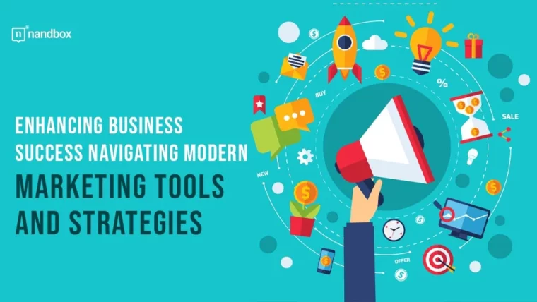 Enhancing Business Success: Navigating Modern Marketing Tools and Strategies