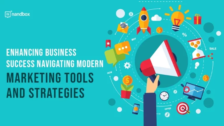 Enhancing Business Success Navigating Modern Marketing Tools and Strategies
