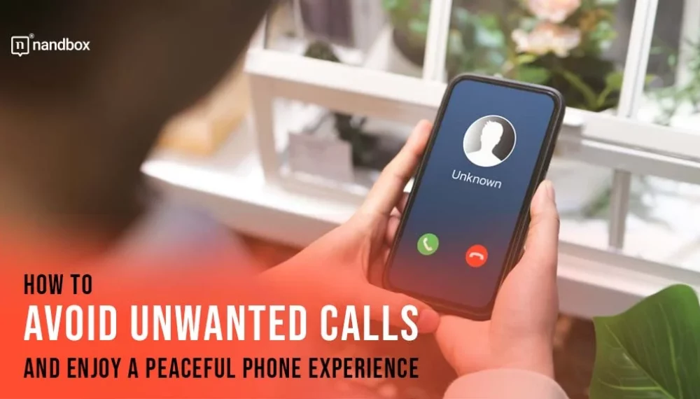 How to Avoid Unwanted Calls and Enjoy a Peaceful Phone Experience