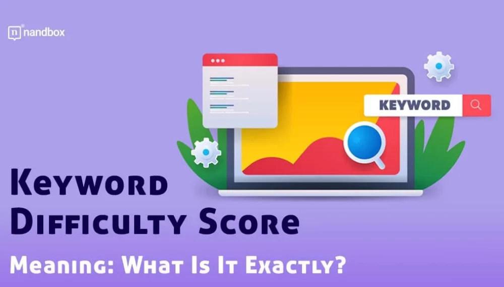 Keyword Difficulty Score Meaning: What Is It Exactly?