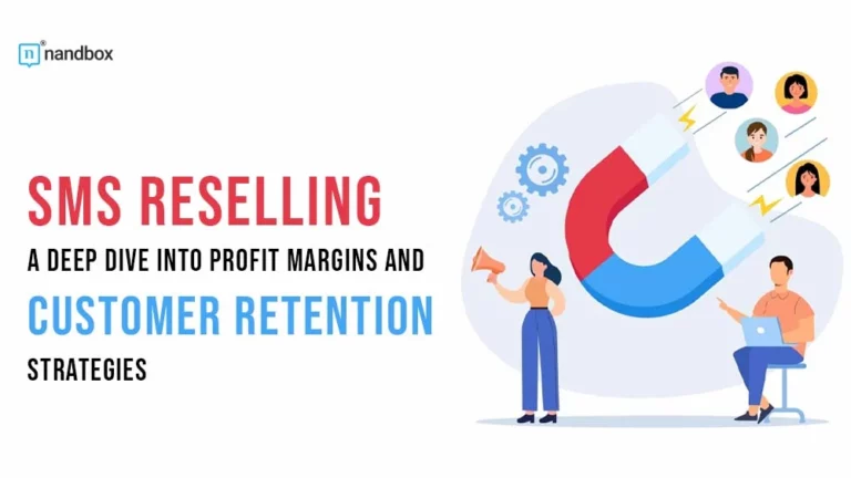 SMS Reselling A Deep Dive into Profit Margins and Customer Retention Strategies
