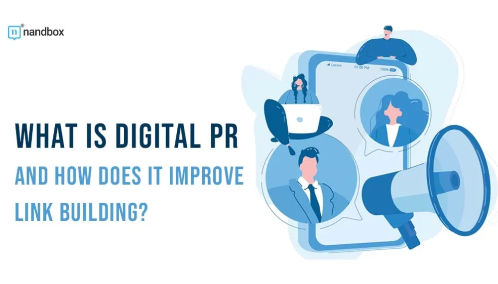 What Is Digital PR and How Does It Improve Link Building?
