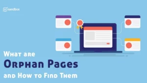 Read more about the article What are Orphan Pages and How to Find Them