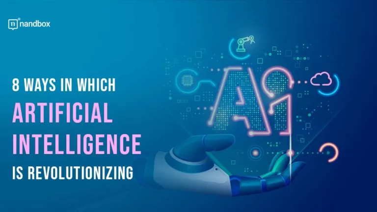 8 Ways in Which Artificial Intelligence Is Revolutionizing (1)