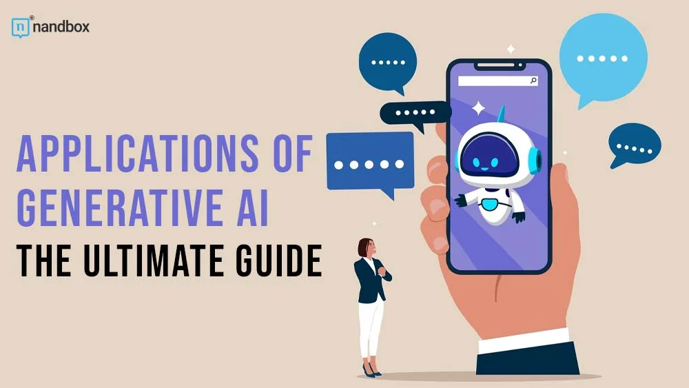 You are currently viewing Applications of Generative AI: The Ultimate Guide