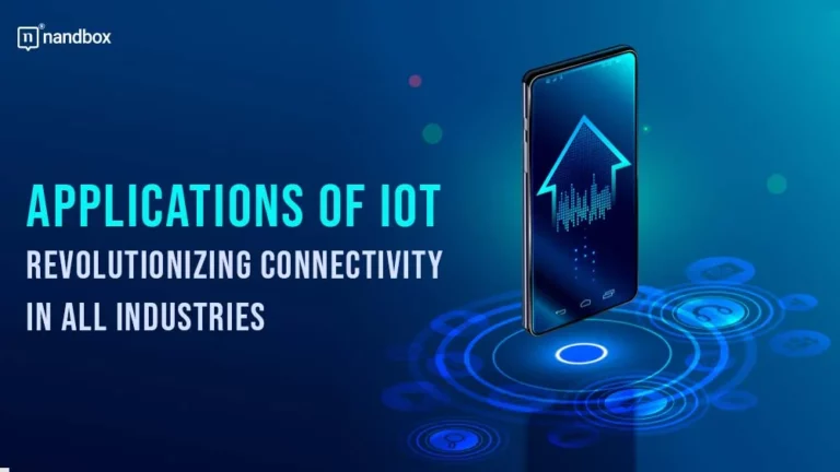 Applications of IoT Revolutionizing Connectivity in All Industries