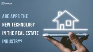 Read more about the article Are Apps the New Technology in The Real Estate Industry?