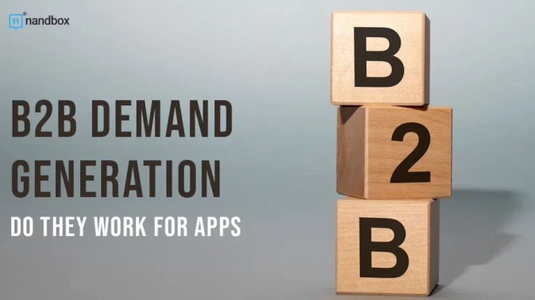 B2B Demand Generation Do They Work For Apps