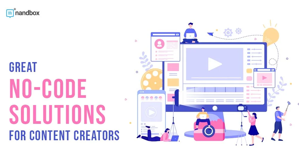 You are currently viewing Great No-Code Solutions for Content Creators