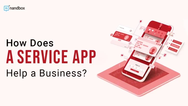 How Does a Service App Help a Business