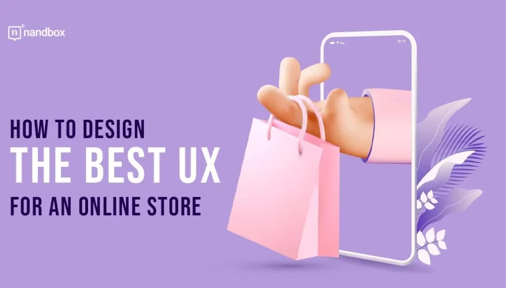 How to Design the Best UX for an Online Store