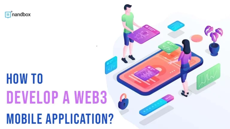 How to Develop a WEB3 Mobile Application
