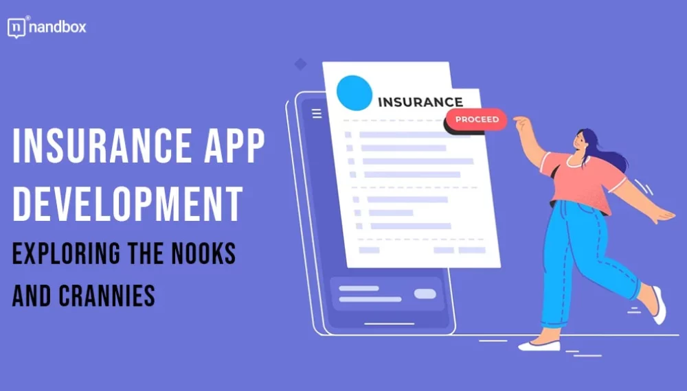 Insurance App Development: Exploring the Nooks and Crannies