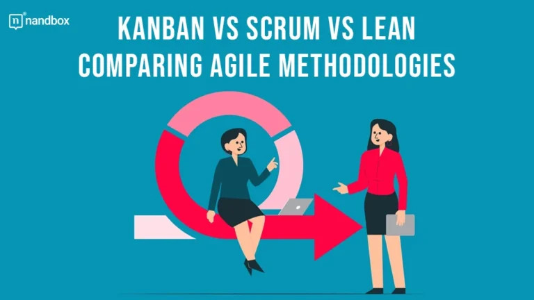 Kanban vs Scrum vs Lean Comparing Agile Methodologies