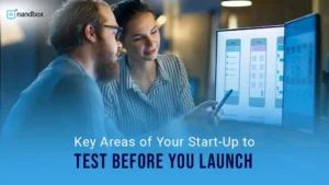 Read more about the article Key Areas of Your Start-Up to Test Before You Launch