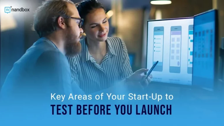 Key Areas of Your Start-Up to Test Before You Launch