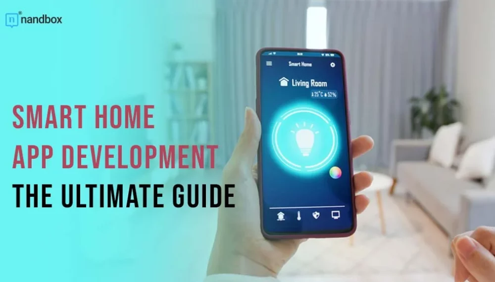 Smart Home App Development: The Ultimate Guide