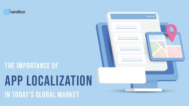 The Importance of App Localization in Today’s Global Market