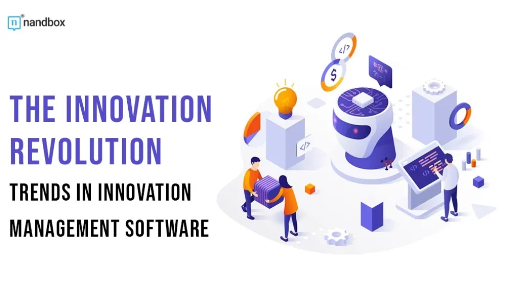 The Innovation Revolution: Trends in Innovation Management Software