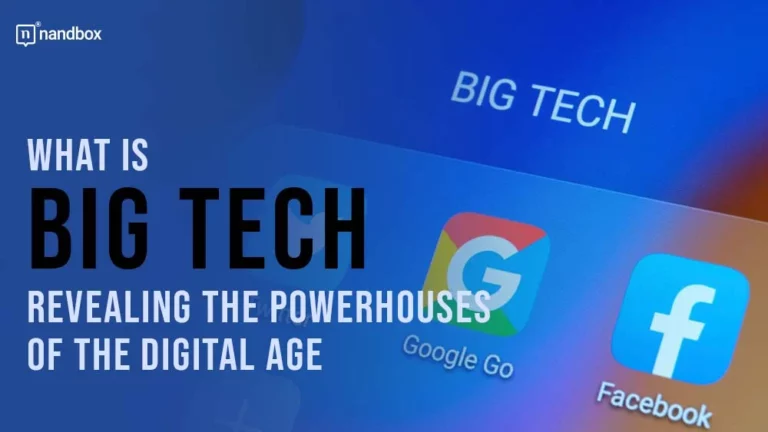 What is Big Tech Revealing the Powerhouses of the Digital Age