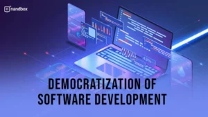 Read more about the article Democratization of Software Development: A Complete Guide