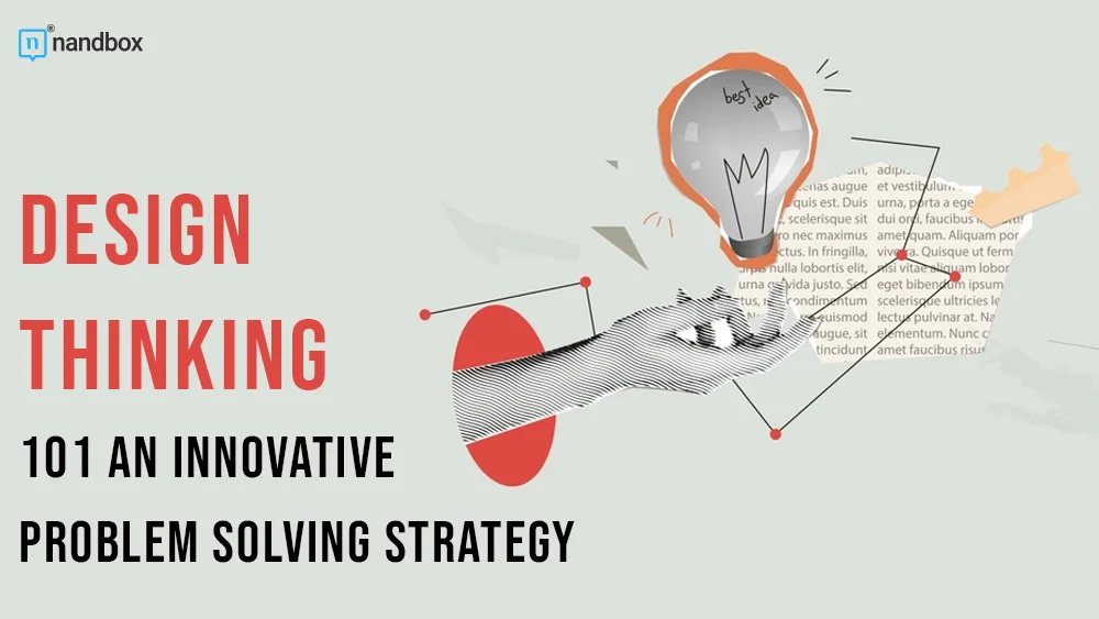 You are currently viewing Design Thinking 101: An Innovative Problem Solving Strategy