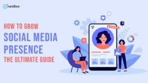 Read more about the article How to Grow Social Media Presence: The Ultimate Guide