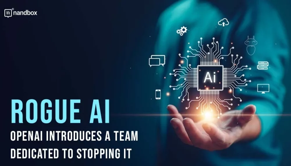 Rogue AI: OpenAI Introduces a Team Dedicated to Stopping It