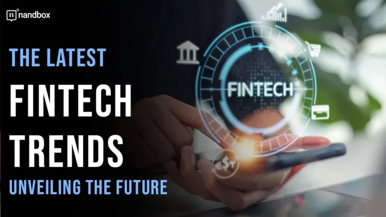 The Latest Fintech Trends Unveiling the Future
