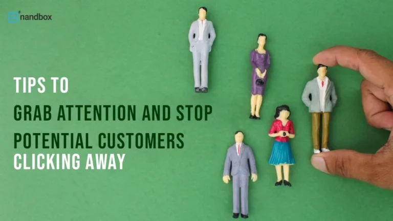 Tips to Grab Attention and Stop Potential Customers Clicking Away (1)