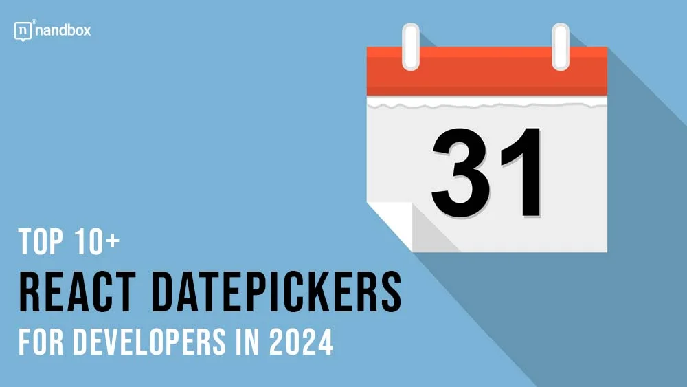 You are currently viewing Top 10+ React Datepickers for Developers in 2024