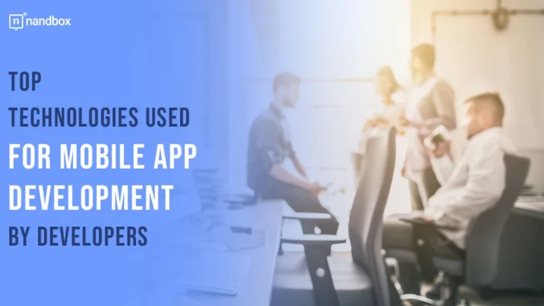 Top Technologies Used for Mobile App Development