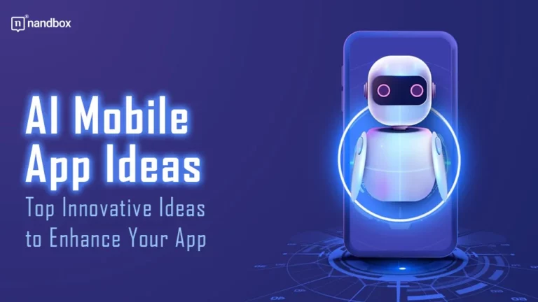 AI Mobile App Ideas Top Innovative Ideas to Enhance Your App