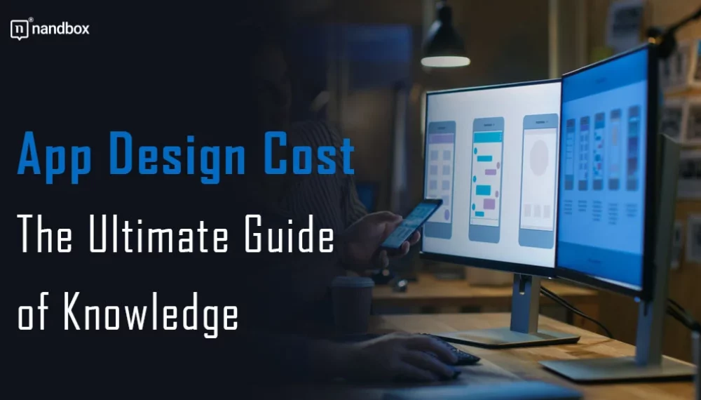 App Design Cost: The Ultimate Guide of Knowledge